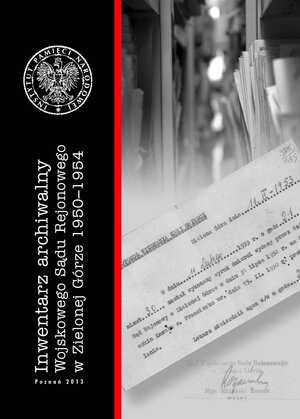 Inwentarz archiwalny Wojskowego Sądu Rejonowego w Zielonej Górze 1950–1954