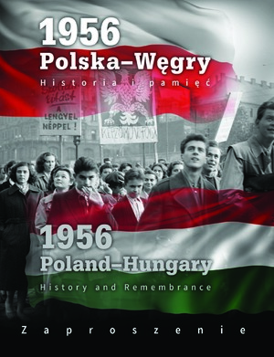1956: Polska - Węgry. Historia i Pamięć  
