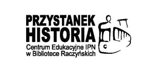 Centrum Edukacyjne IPN Przystanek Historia w Bibliotece Raczyńskich LOGO