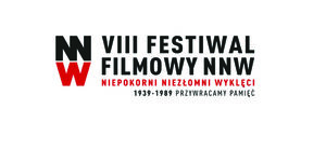 8. Festiwal Filmów Dokumentalnych Niepokorni Niezłomni Wyklęci 1939–1989