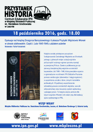 Spotkanie w CE IPN &quot;Przystanek Historia&quot; w MBP w Lesznie, 18 października 2016