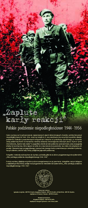 Plansza tytułowa wystawy „Zaplute karły reakcji. Polskie podziemie niepodległościowe w latach 1939–1956”