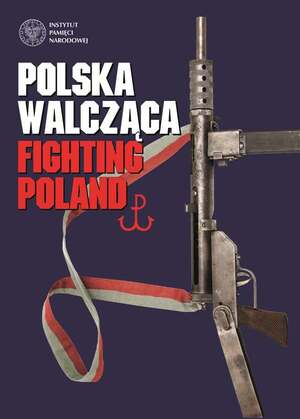Wystawa „Polska Walcząca”