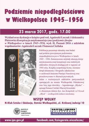 „Konspiracja antykomunistyczna i podziemie zbrojne w Wielkopolsce w latach 1945–1956”