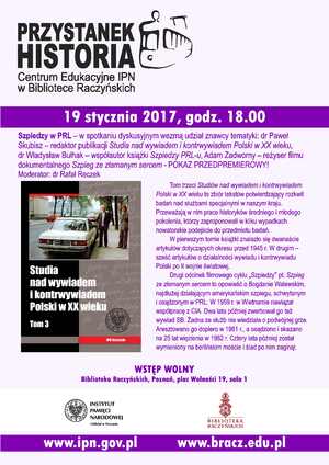 Spotkanie dyskusyjne „Szpiedzy w PRL” w Centrum Edukacyjnym IPN „Przystanek Historia” w Bibliotece Raczyńskich