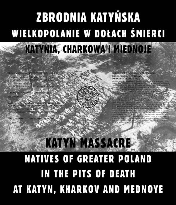 Wystawa „Zbrodnia Katyńska. Wielkopolanie w dołach śmierci Katynia, Charkowa i Miednoje”
