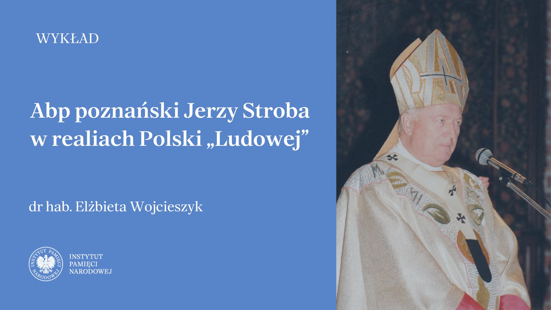 Stroba Wykład online „Abp poznański Jerzy Stroba w realiach «Polski Ludowej ...